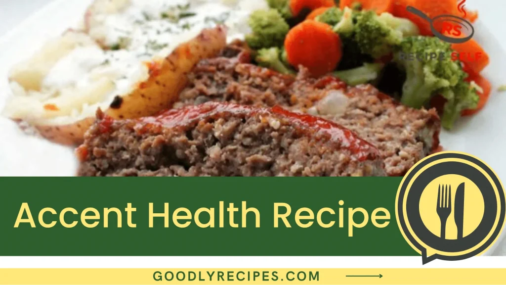 Accent Health Recipe Step By Step Easy Guide