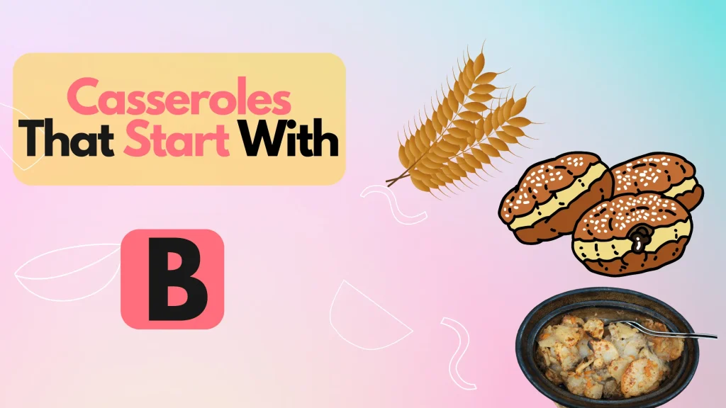 Casseroles That Start With B