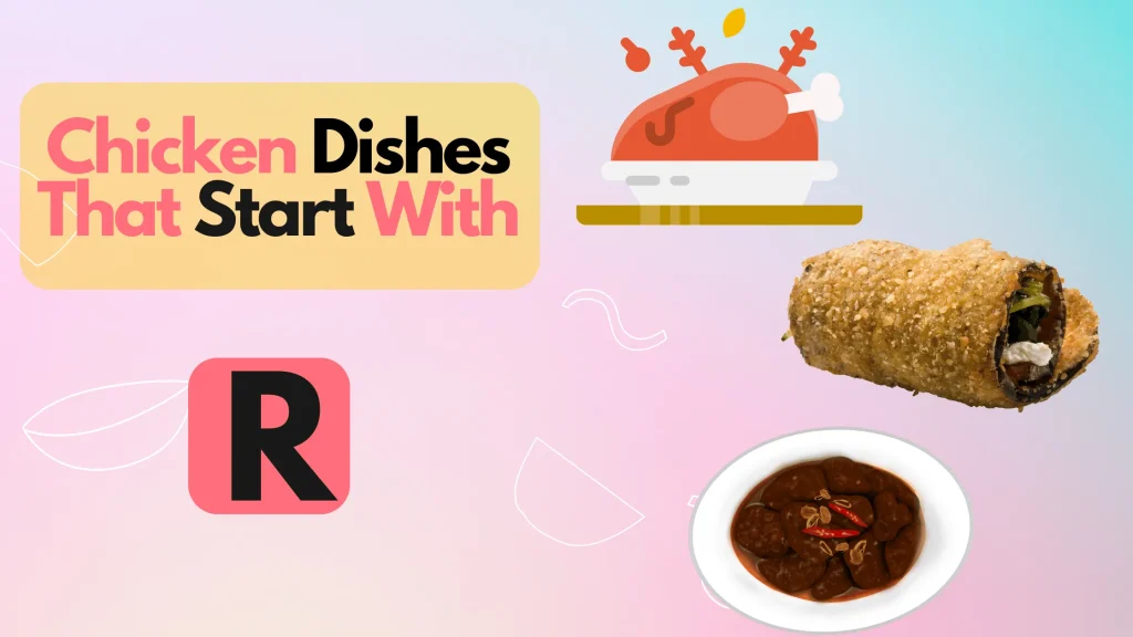 Chicken Dishes that Start with R
