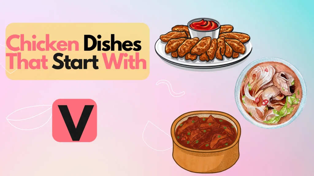 Chicken Dishes that Start with V