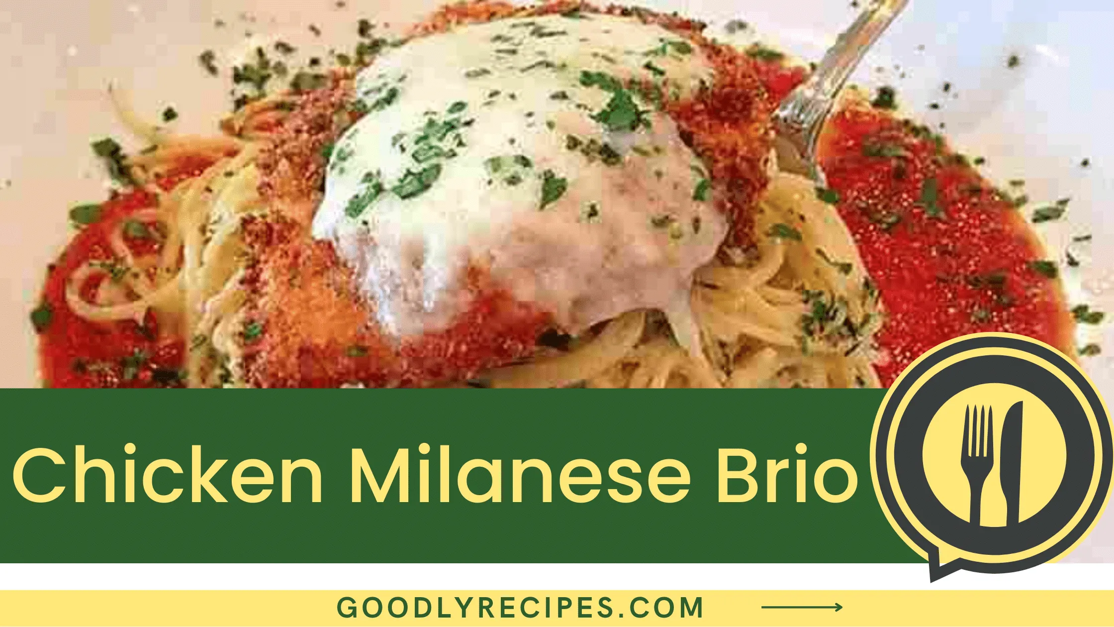 What Is Chicken Milanese Brio?