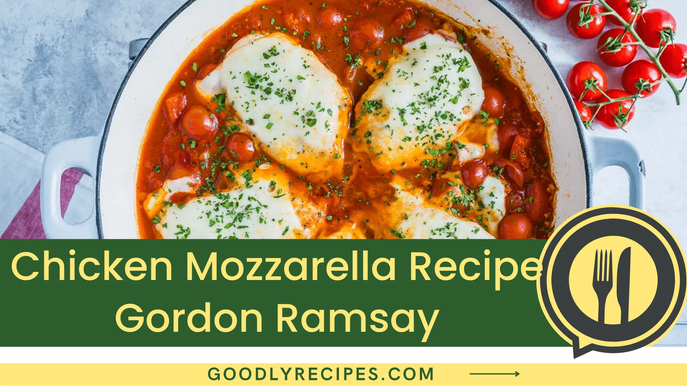 Chicken Mozzarella Recipe Gordon Ramsay - For Food Lovers