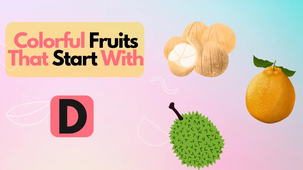 Colorful Fruits That Start With The Letter D