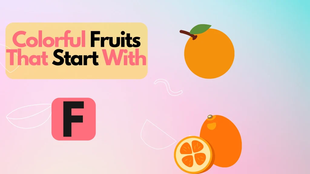 Colorful Fruits That Start With The Letter F