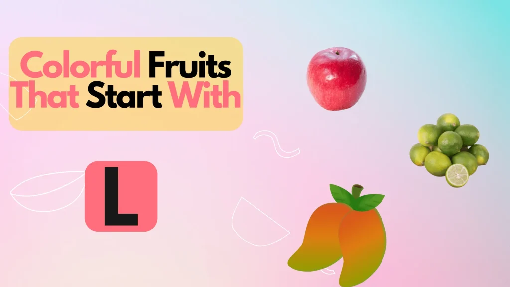 Colorful Fruits That Start With The Letter L