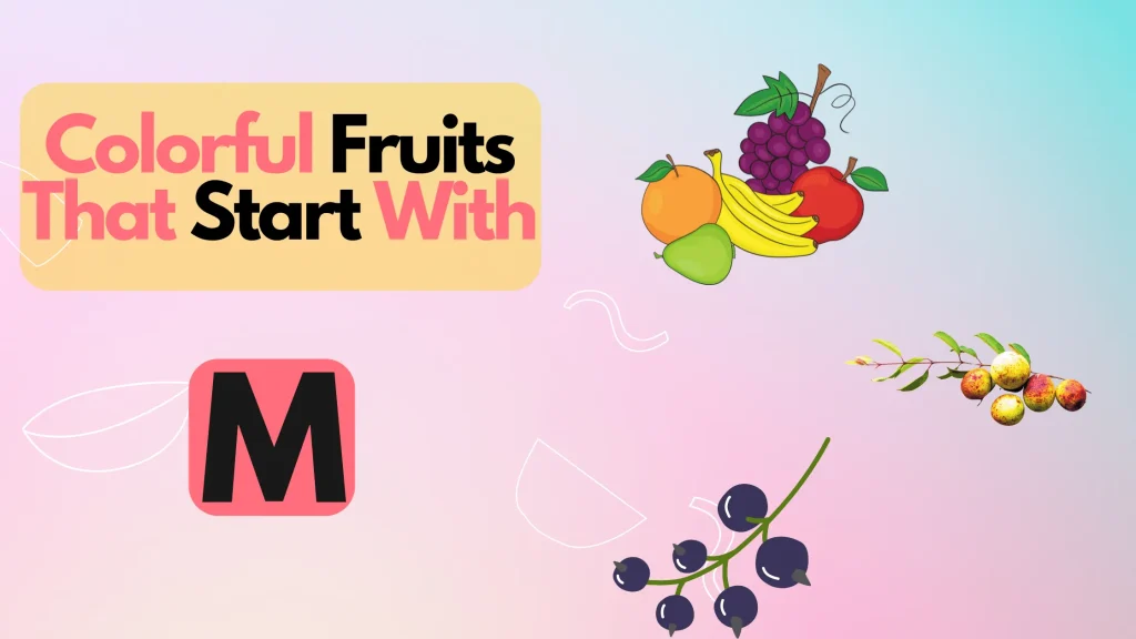 Colorful Fruits That Start With The Letter M