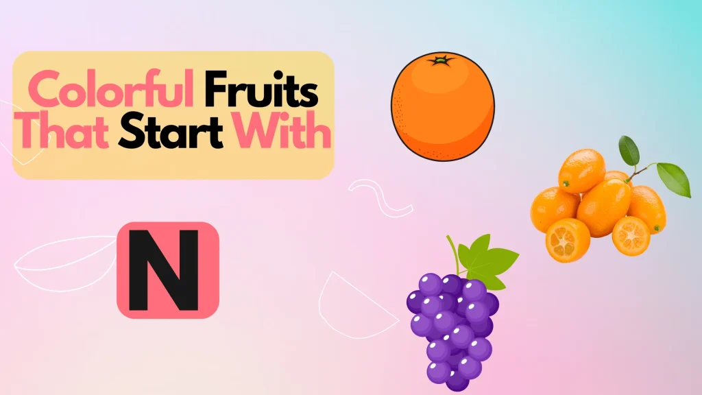Colorful Fruits That Start With The Letter N