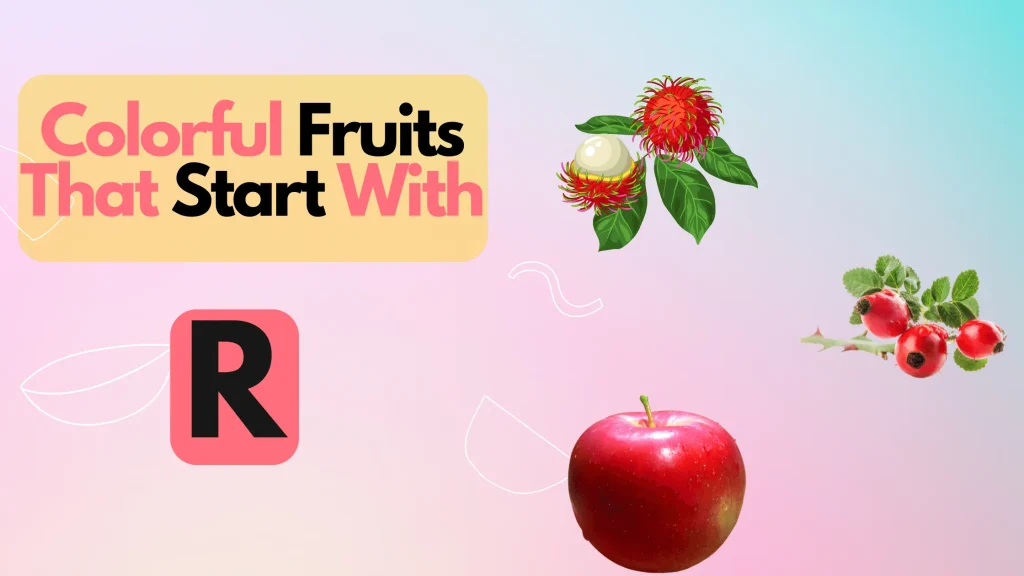 Colorful Fruits That Start With The Letter R