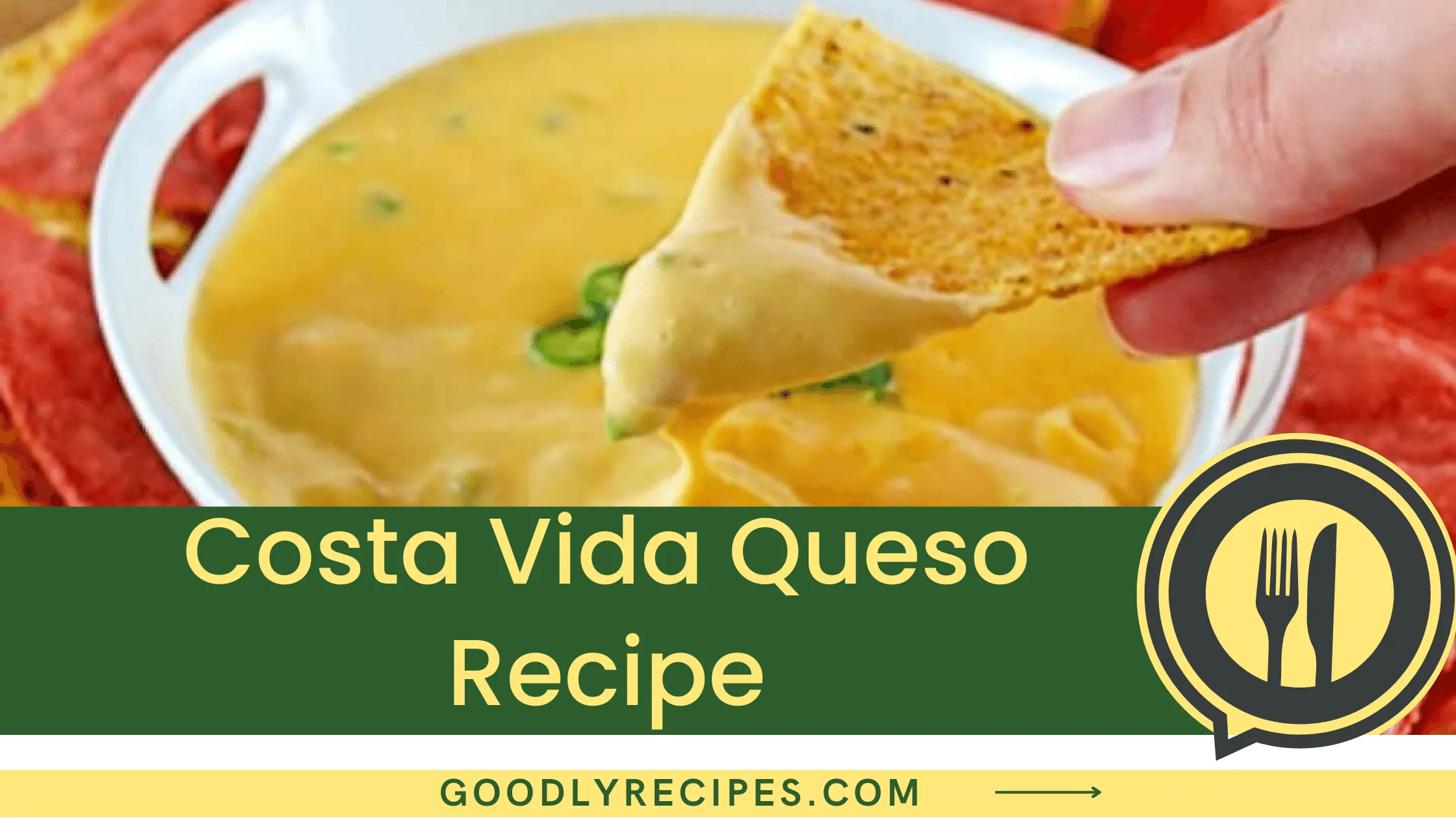 Costa Vida Queso Recipe