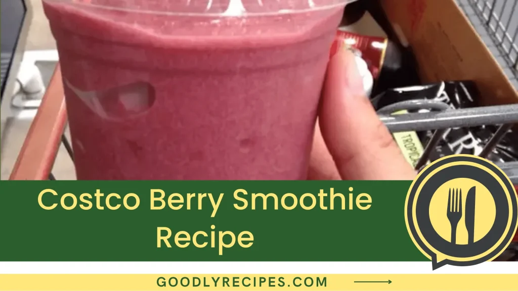 Costco Berry Smoothie Recipe Step By Step Easy Guide