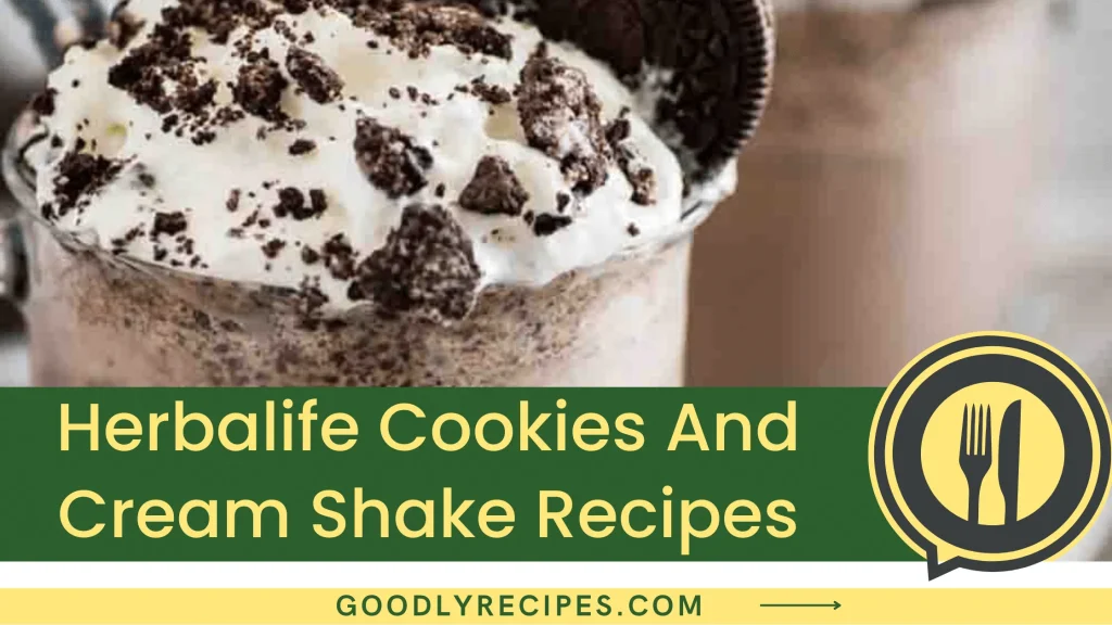 Herbalife Cookies And Cream Shake Recipe Step By Step Easy Guide
