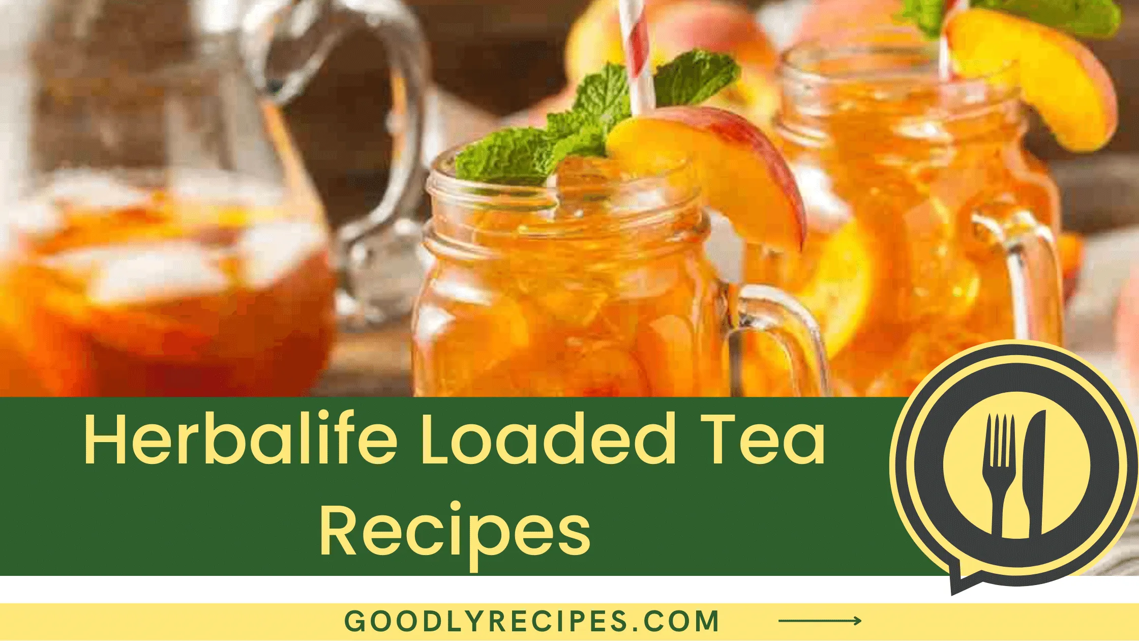Herbalife Loaded Tea Recipe - For Food Lovers