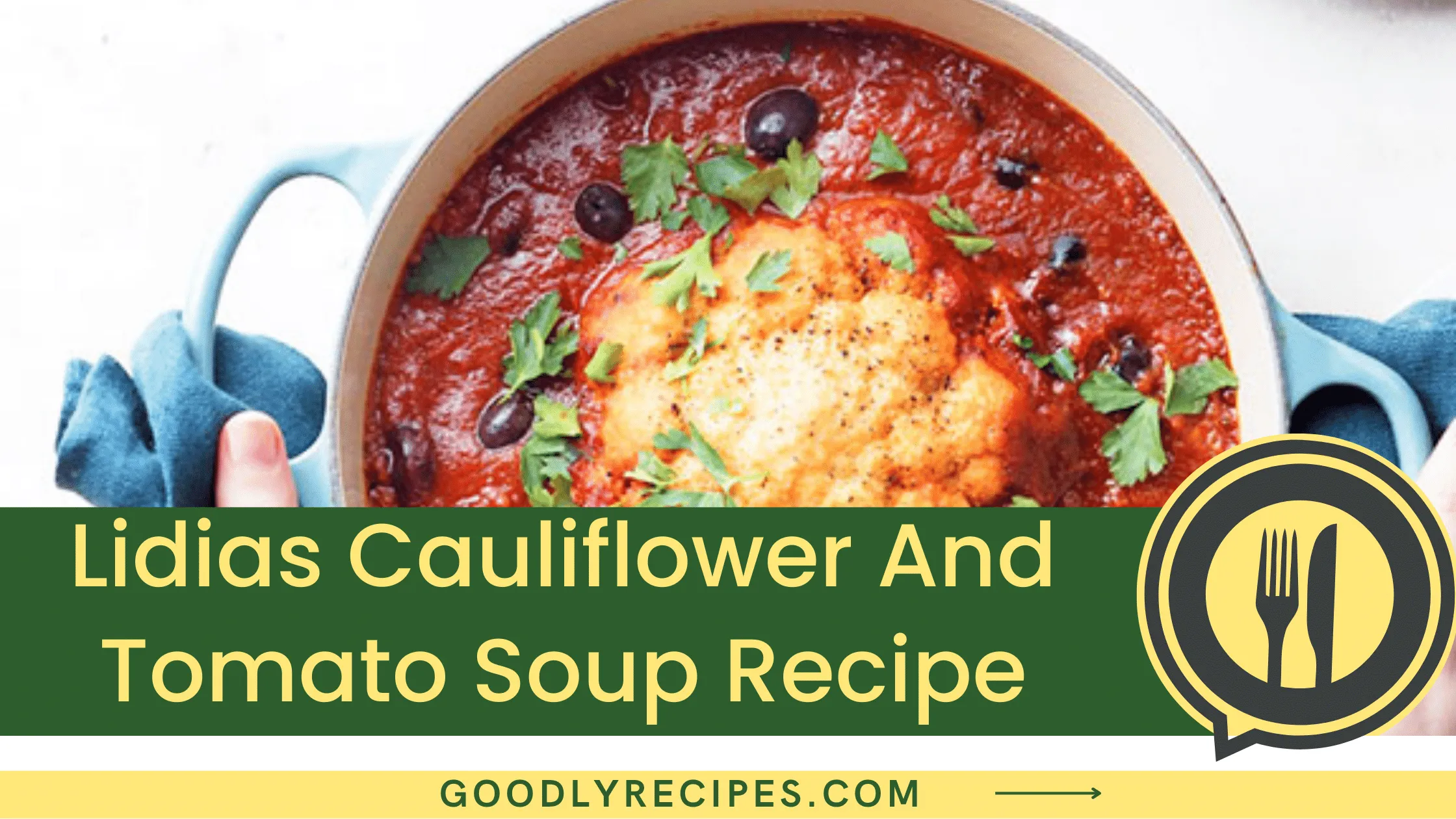 Lidia's Cauliflower And Tomato Soup Recipe