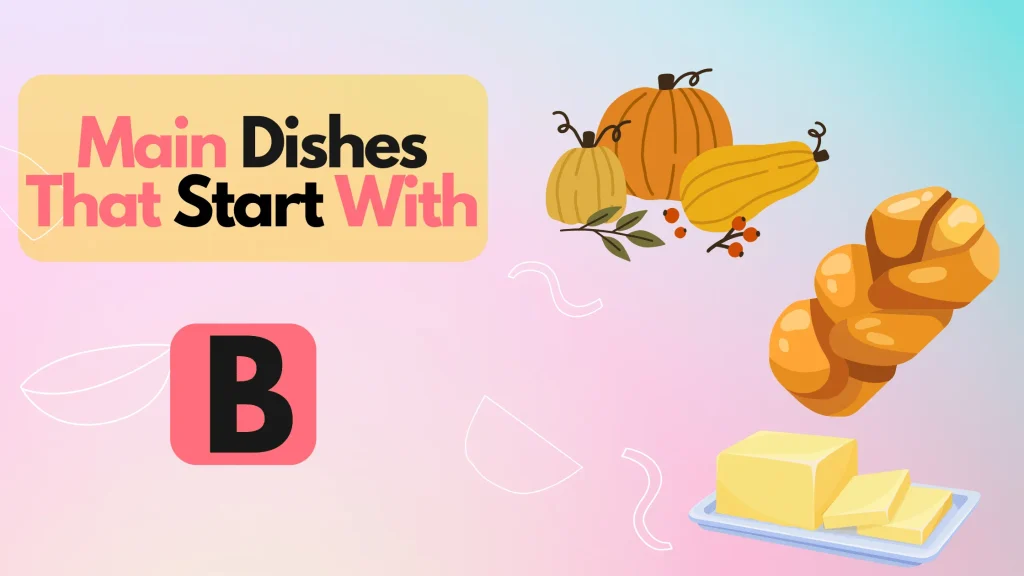Main Dishes That Start With B