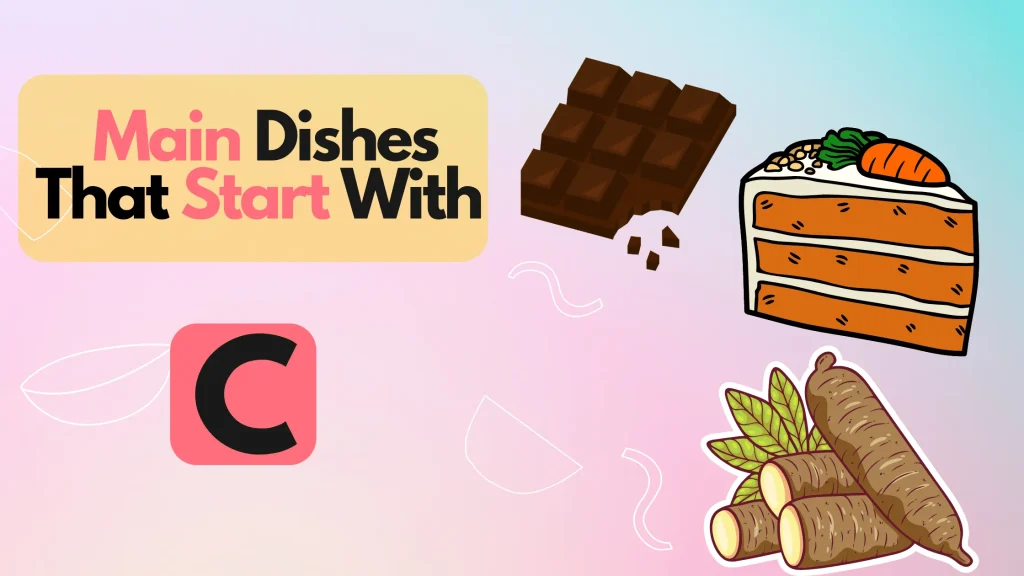 Main Dishes That Start With C
