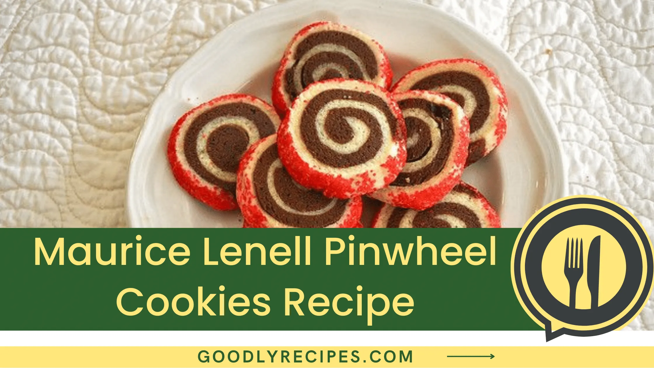 Maurice Lenell Pinwheel Cookies Recipe