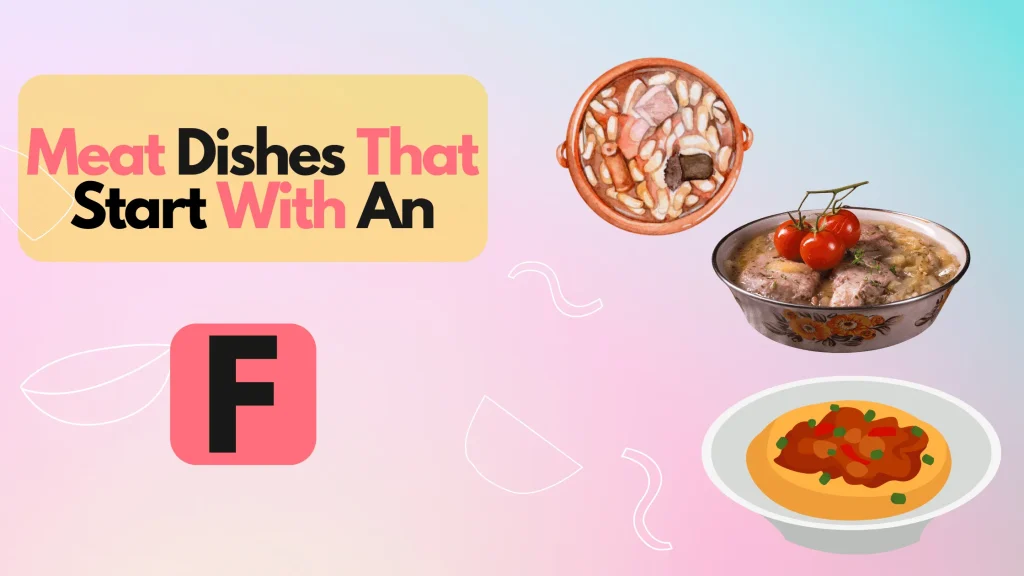 Meat Dishes That Start With An F