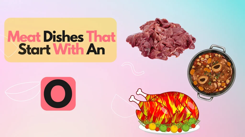 Meat Dishes That Start With O