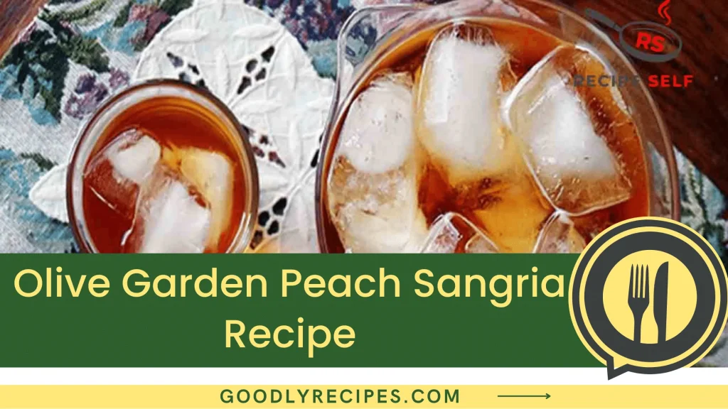 Olive Garden Peach Sangria Recipe Step By Step Easy Guide