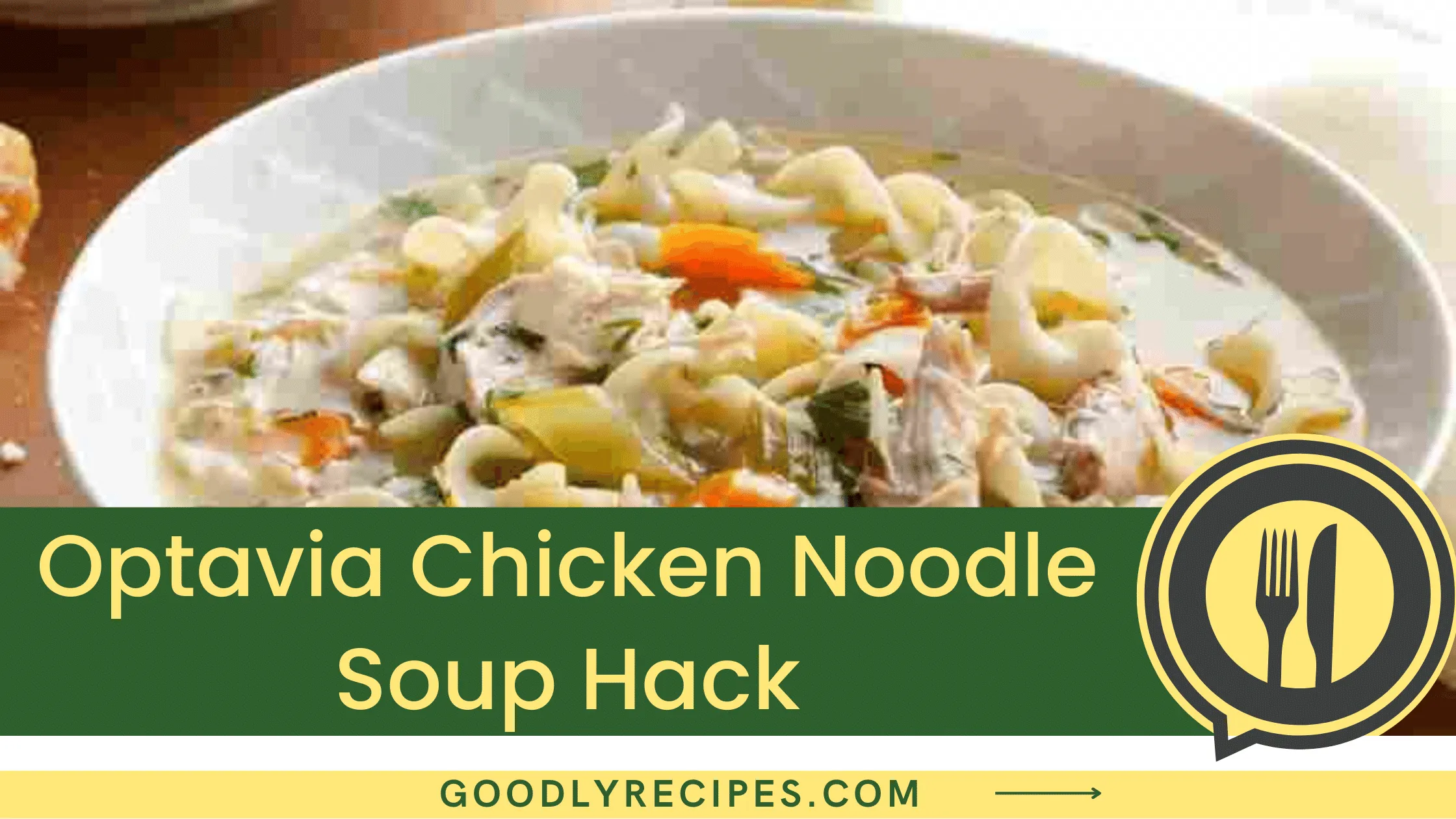 Optavia Chicken Noodle Soup Hack