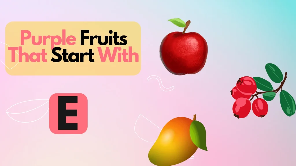 Purple Fruits That Start With Letter E
