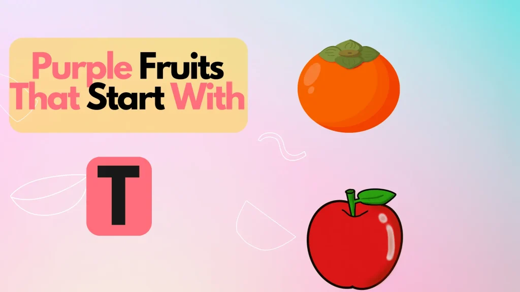 Purple Fruits That Start With Letter T