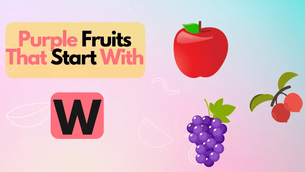 Purple Fruits That Start With Letter W