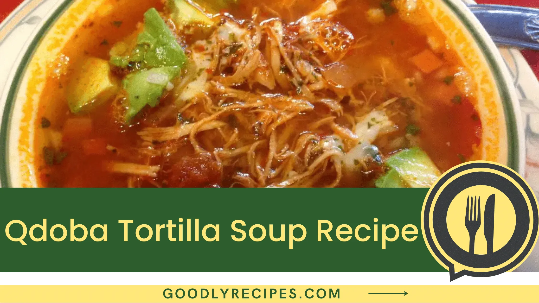 Qdoba Tortilla Soup Recipe