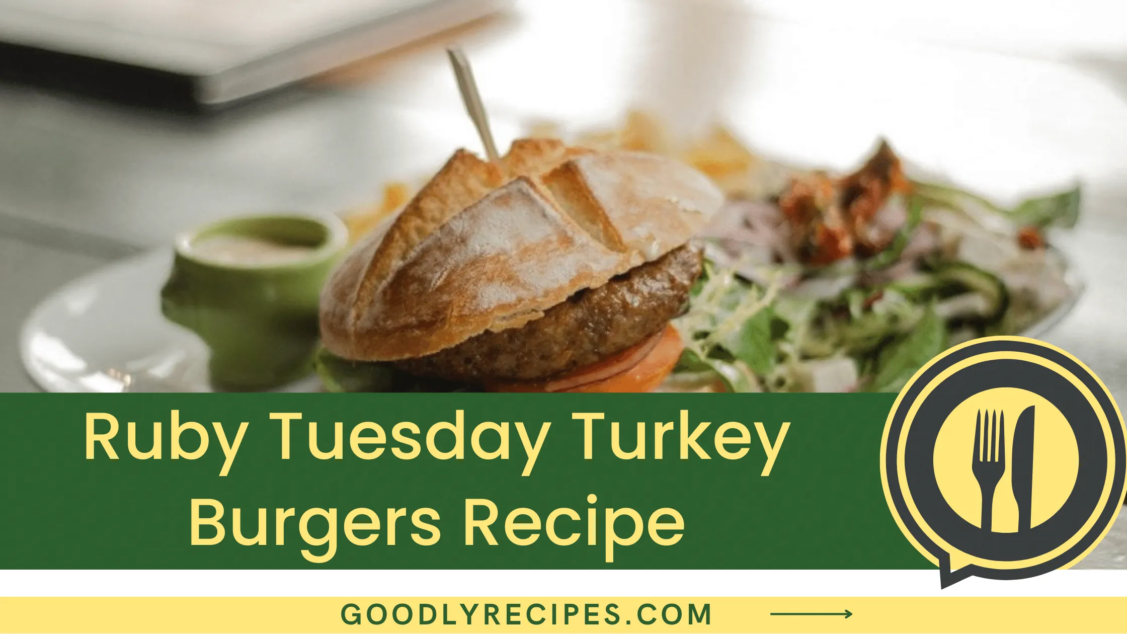 Ruby Tuesday Turkey Burgers Recipe - For Food Lovers