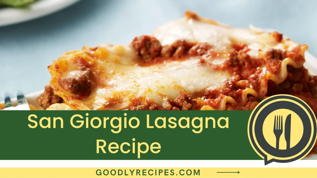 San Giorgio Lasagna Recipe Step By