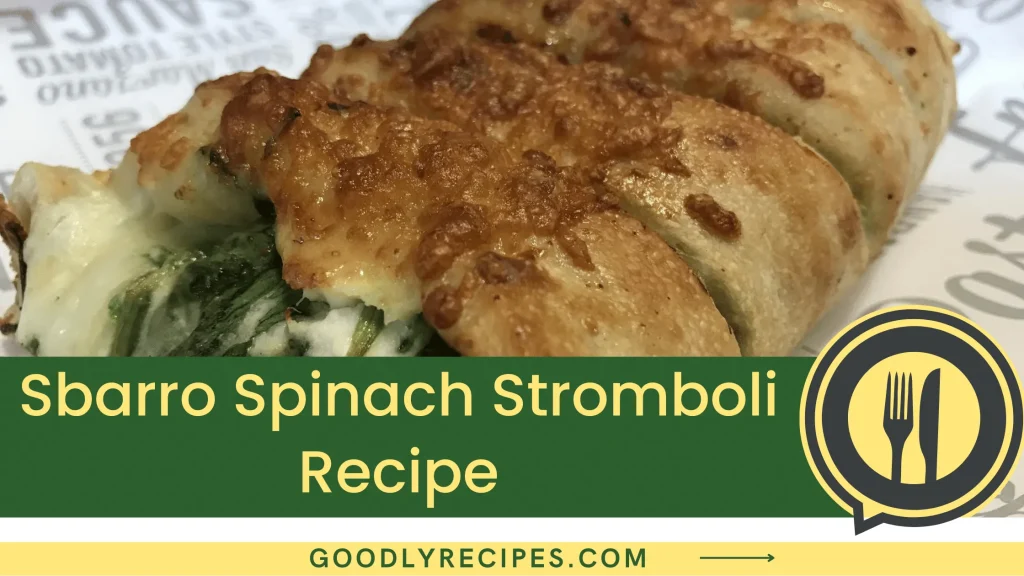Sbarro Spinach Stromboli Recipe Step By Step Easy Guide