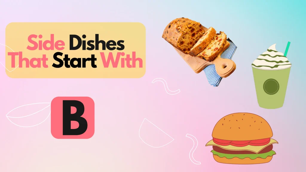 Side Dishes That Start With B