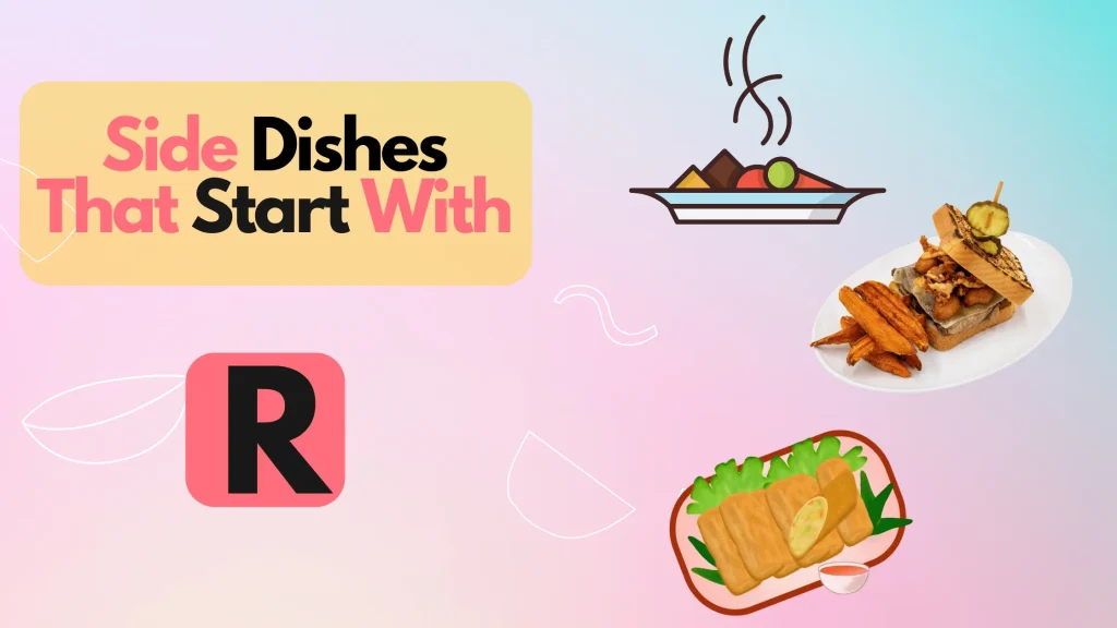 Side Dishes that Start with R