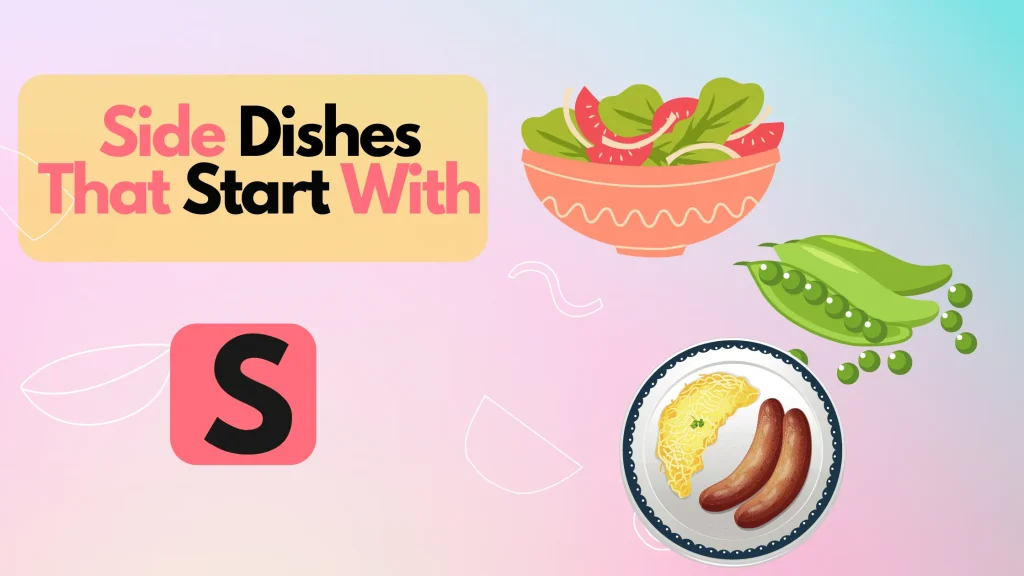 Side Dishes that Start with S