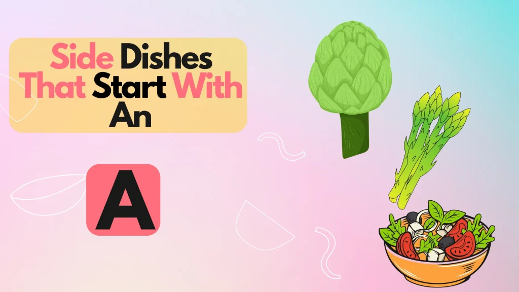 Side Dishes That Start With An A