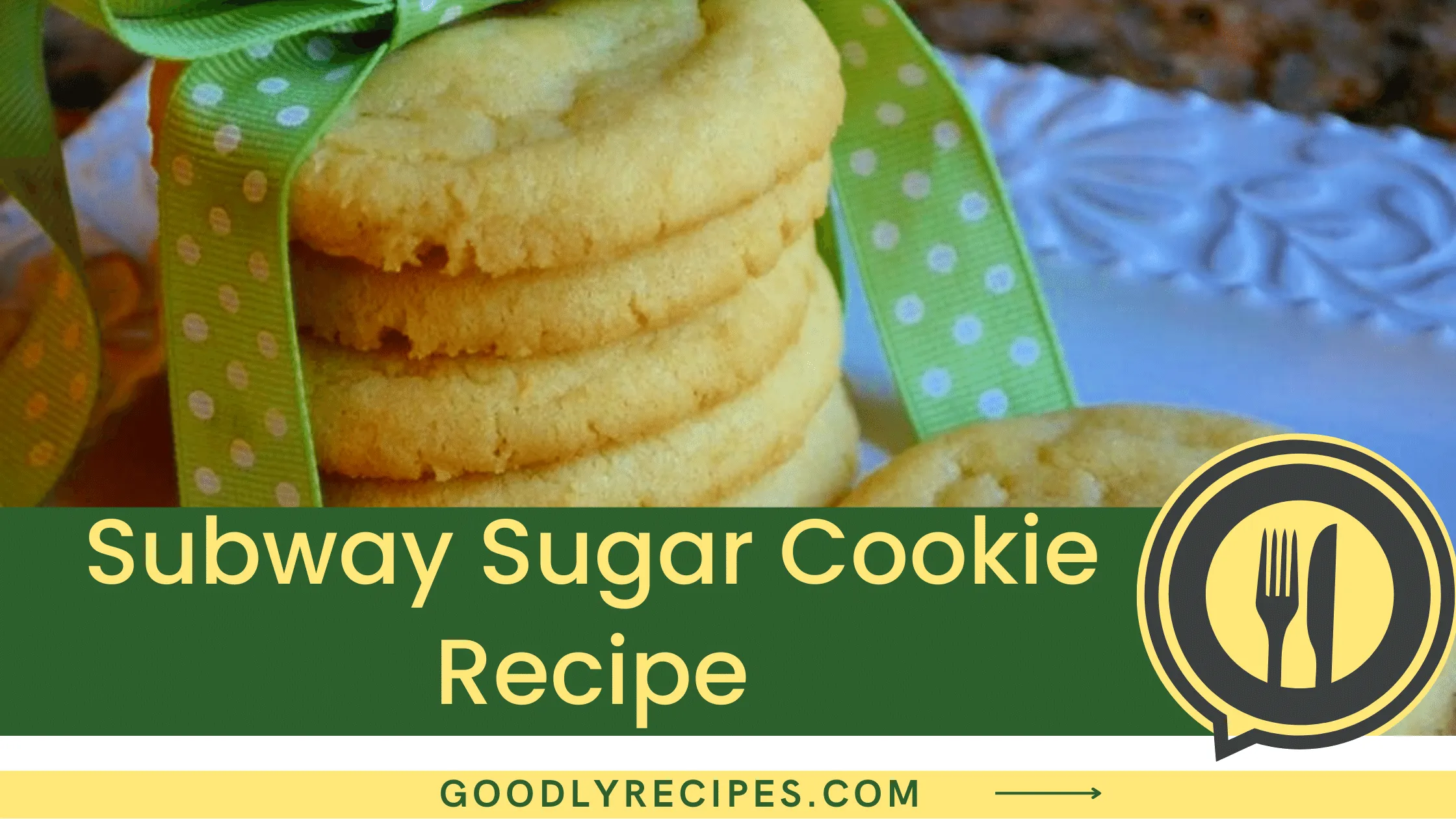 Subway Sugar Cookie Recipe - For Food Lovers