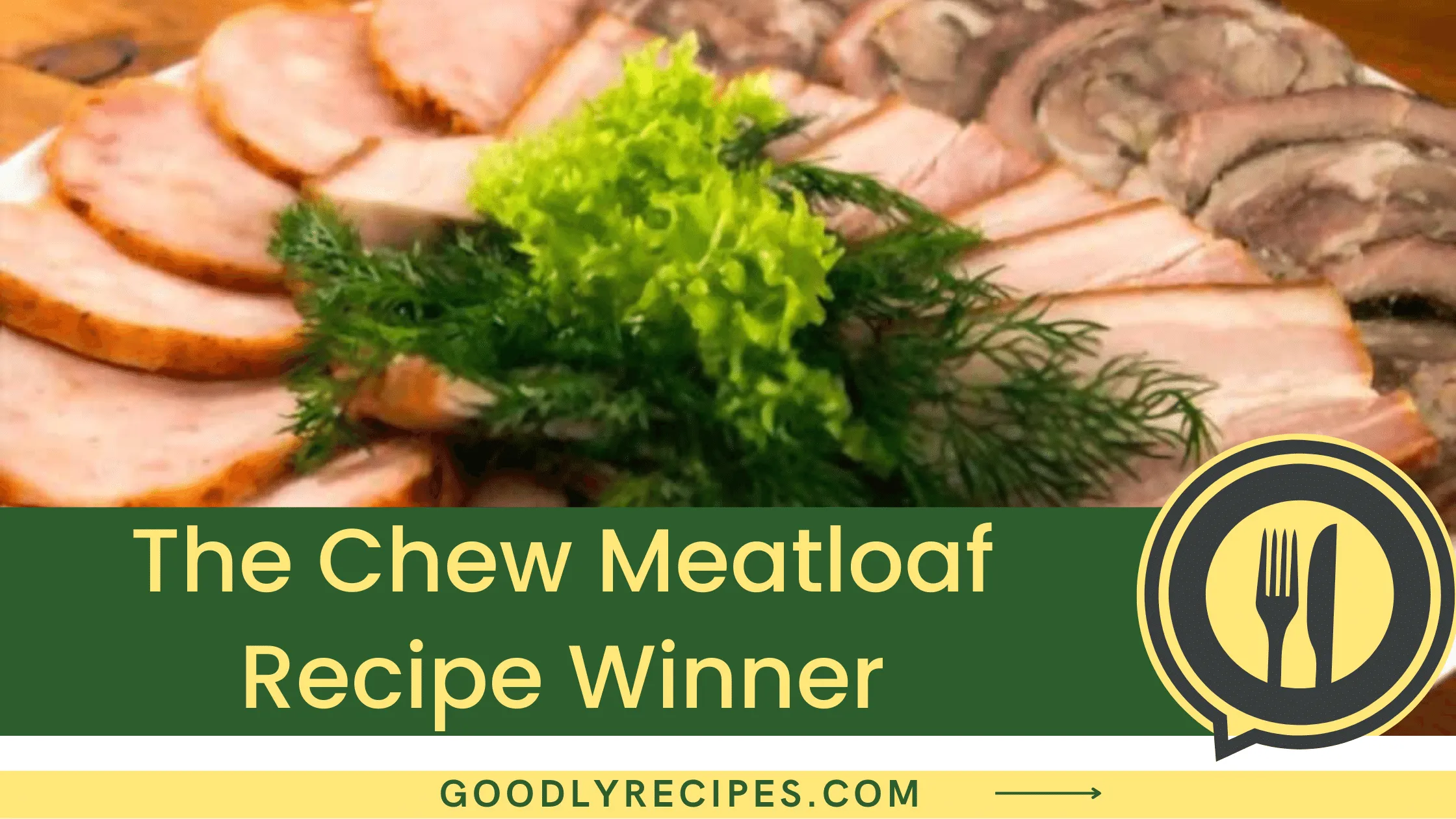 The Chew Meatloaf Recipe Winner - For Food Lovers