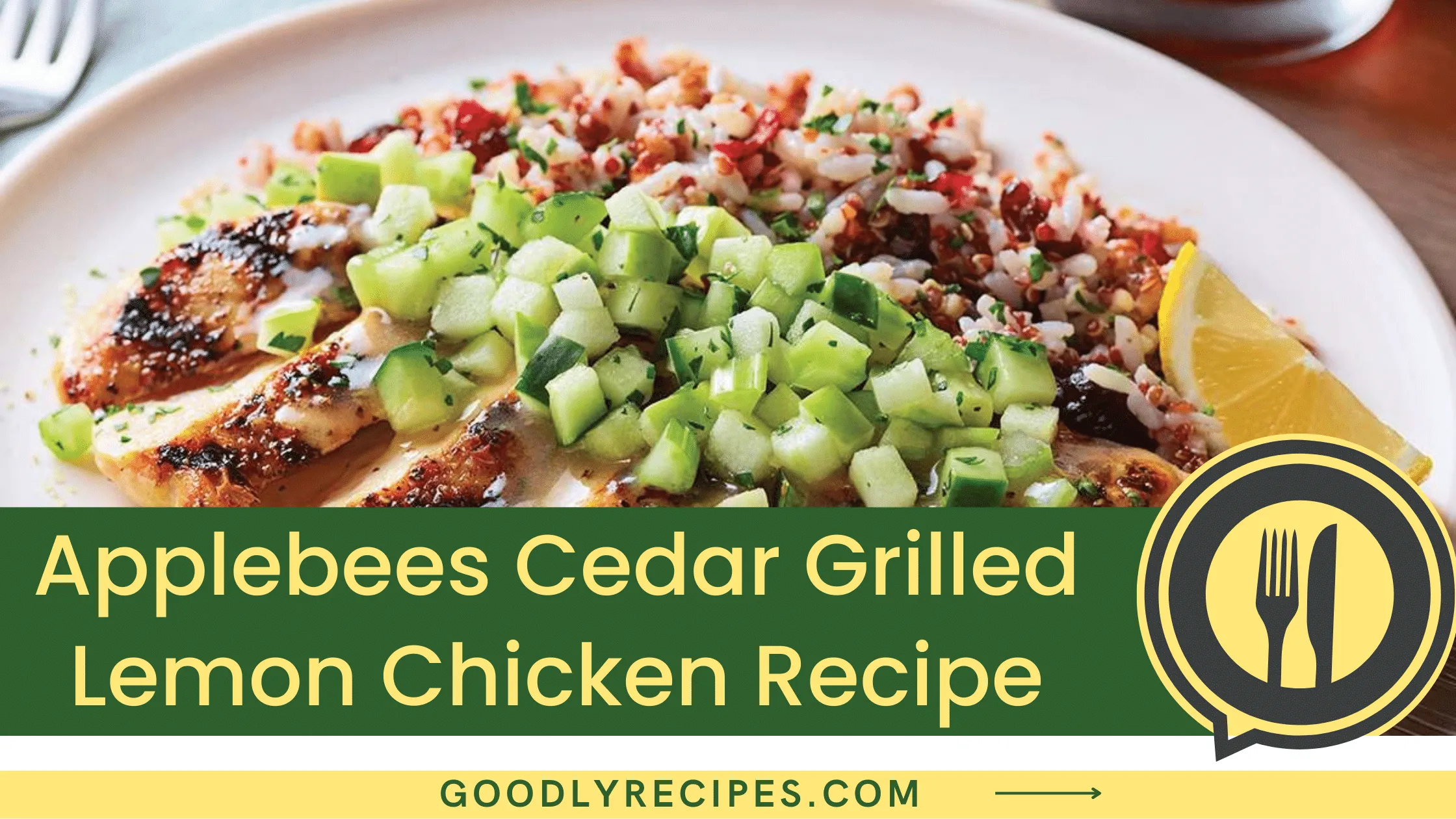 What is Applebees Cedar Grilled Lemon Chicken?