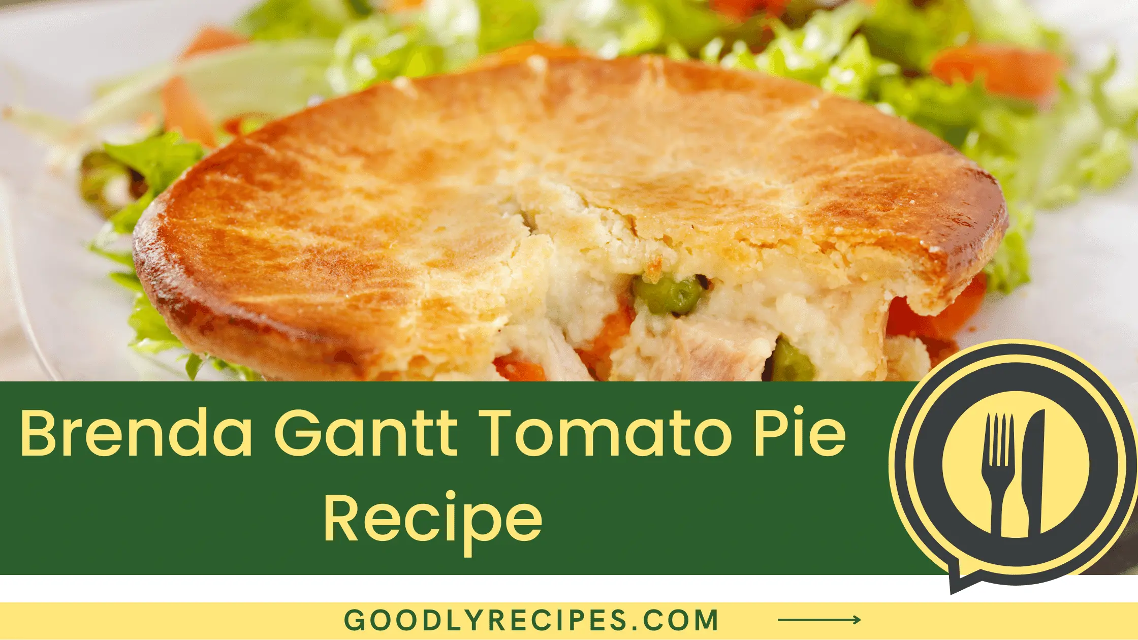 Brenda Gantt Tomato Pie Recipe - For Food Lovers