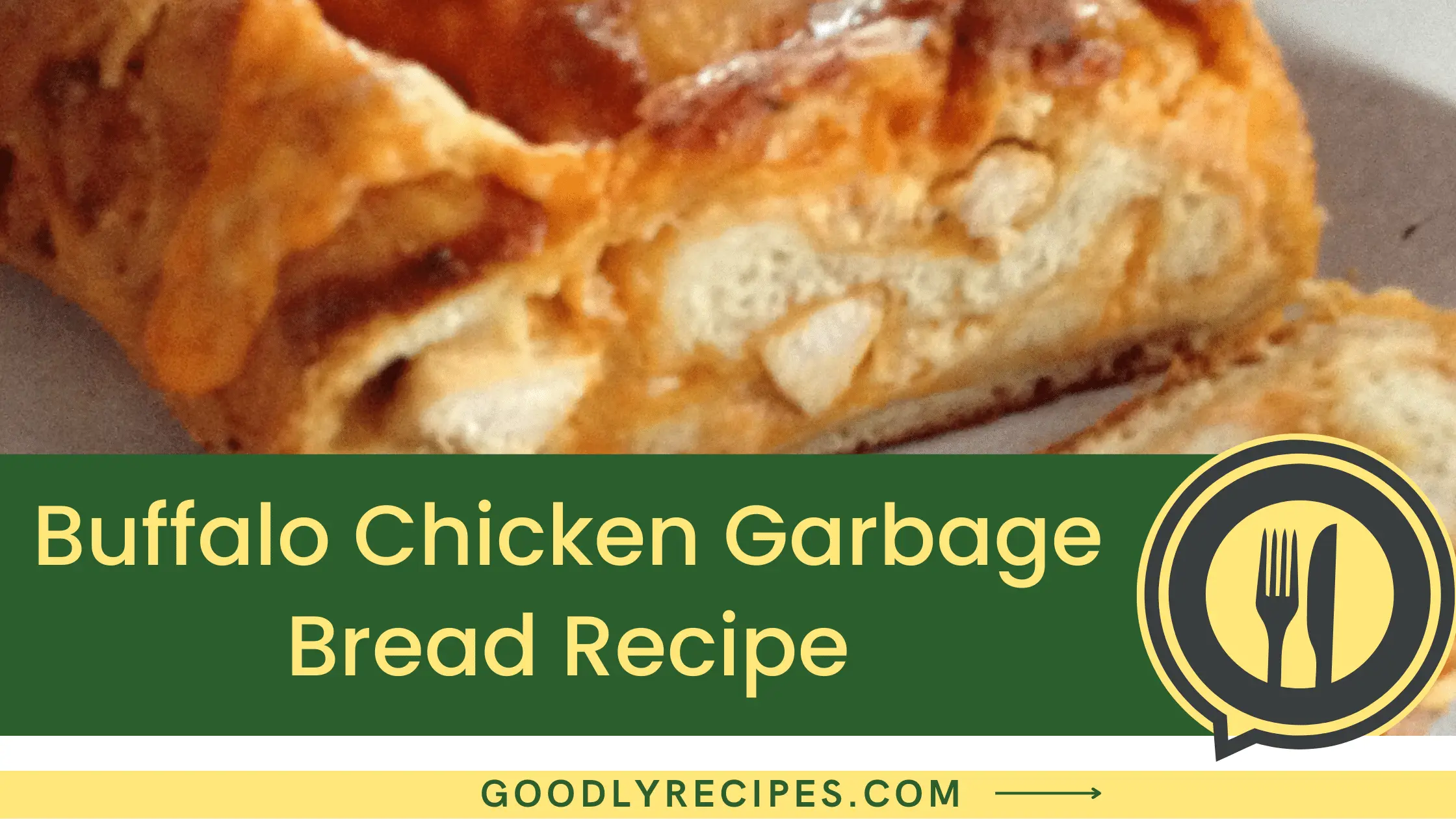 Buffalo Chicken Garbage Bread Recipe