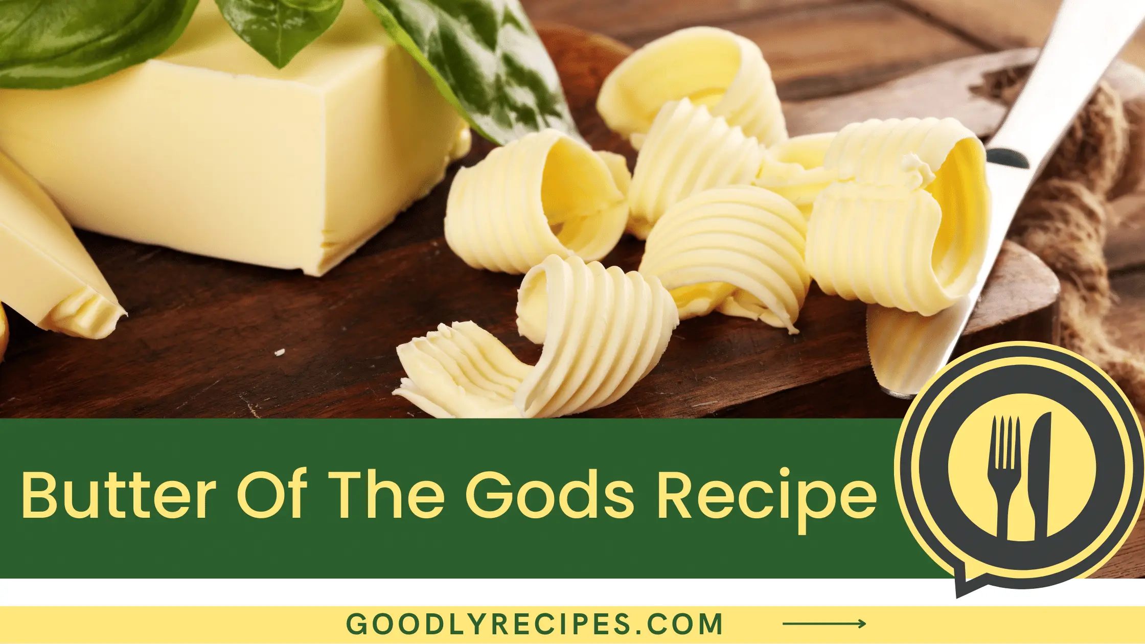 Butter Of The Gods Recipe