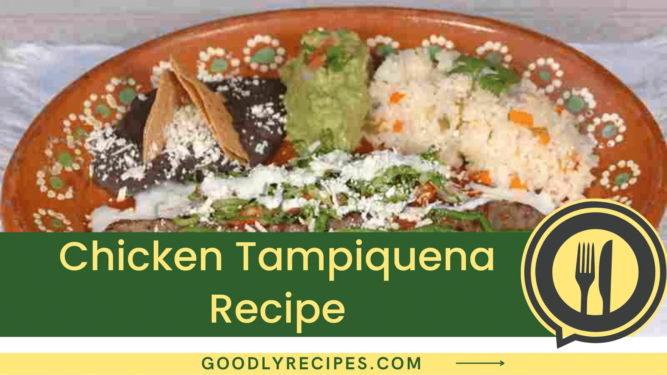 What is Chicken Tampiquena?