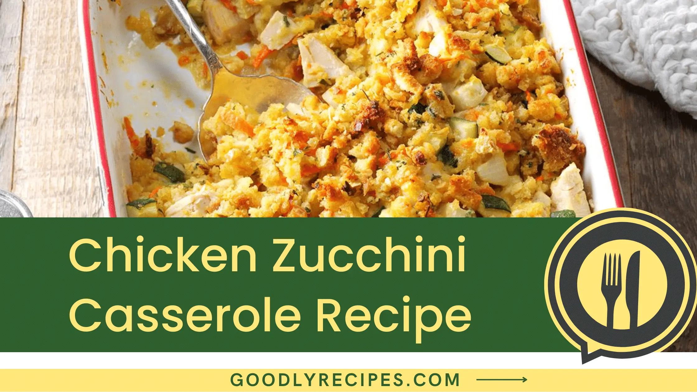 Chicken Zucchini Casserole Recipe - For Food Lovers