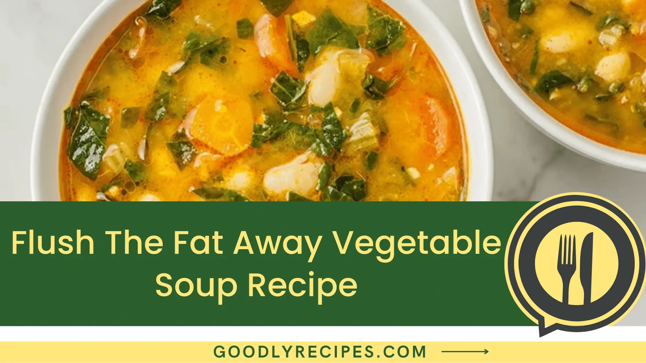 What is Flush the Fat Away Vegetable Soup?
