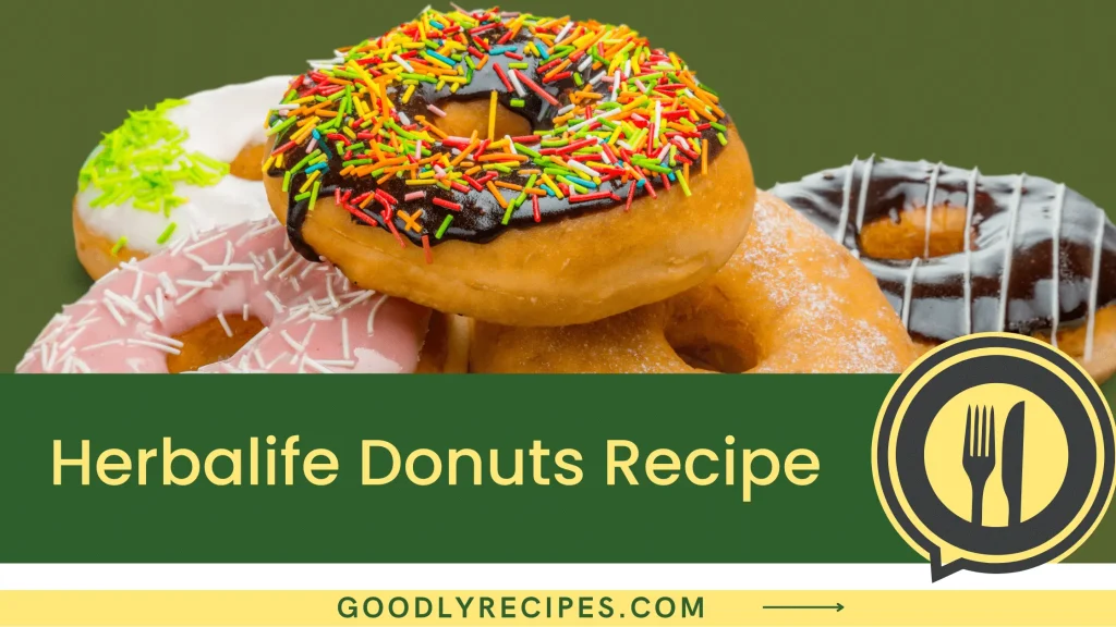 Herbalife Donuts Recipe Step By Step Easy Guide