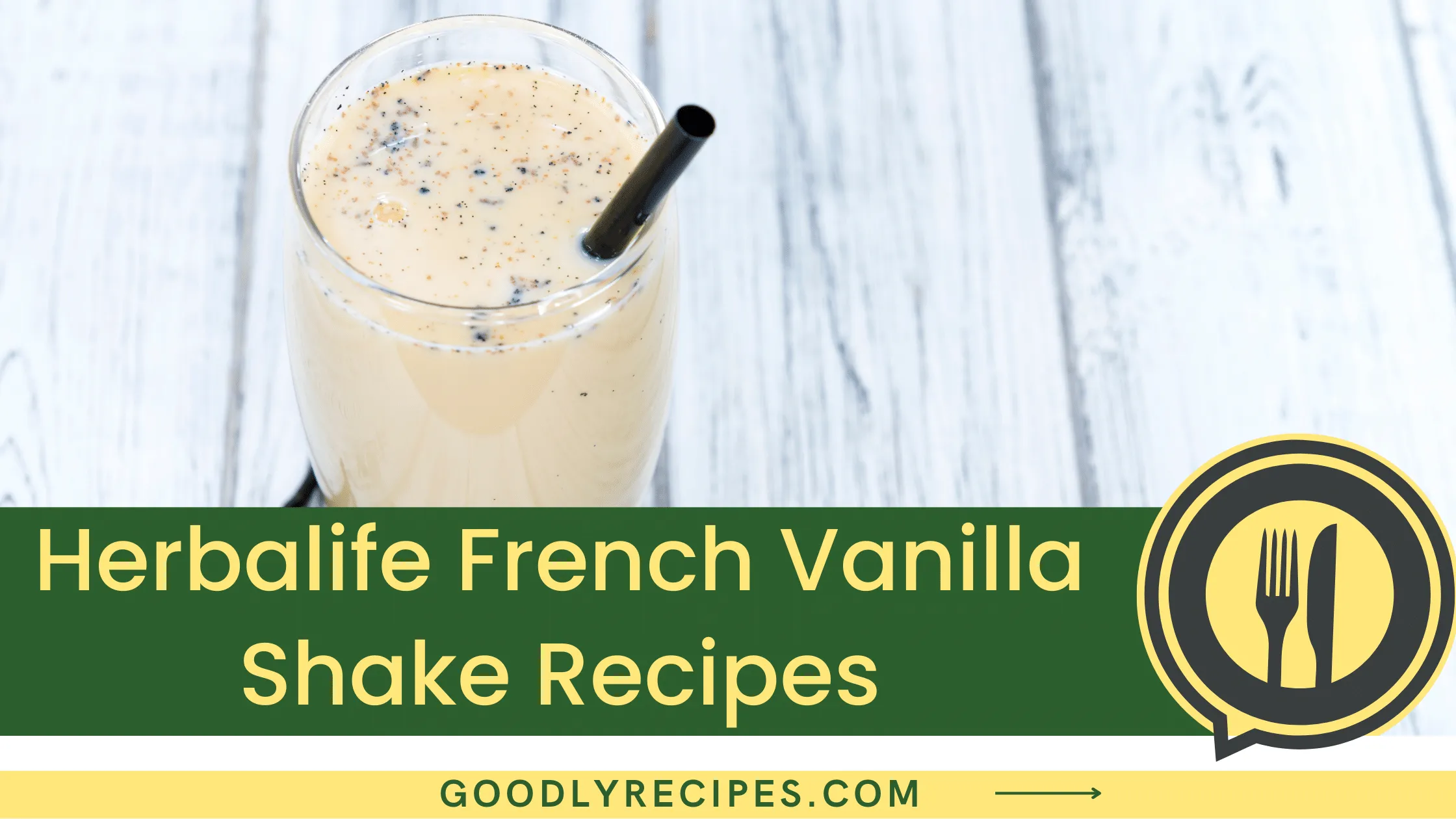 Herbalife French Vanilla Shake Recipe - For Food Lovers