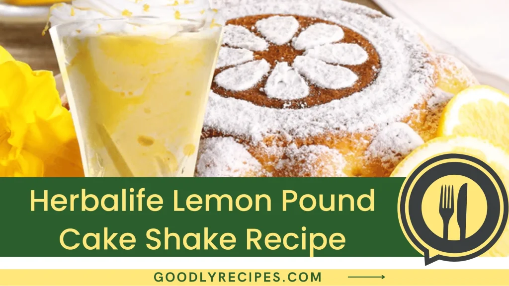 Herbalife Lemon Pound Cake Shake Recipe Step By Step Easy Guide