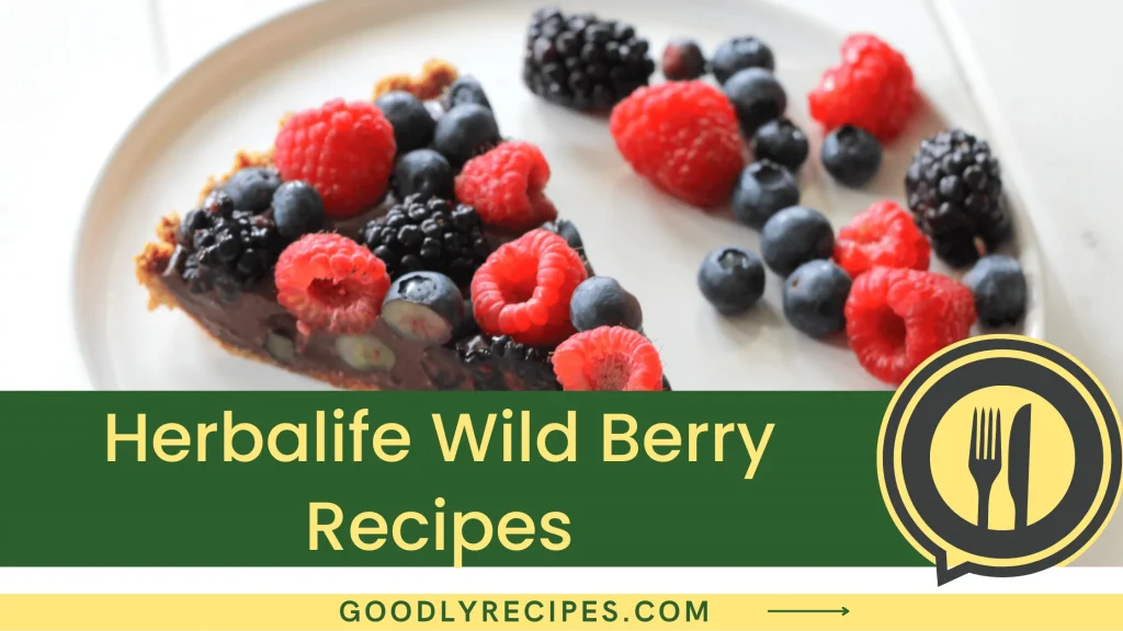 Herbalife Wild Berry Recipes Step By Step Easy Guide