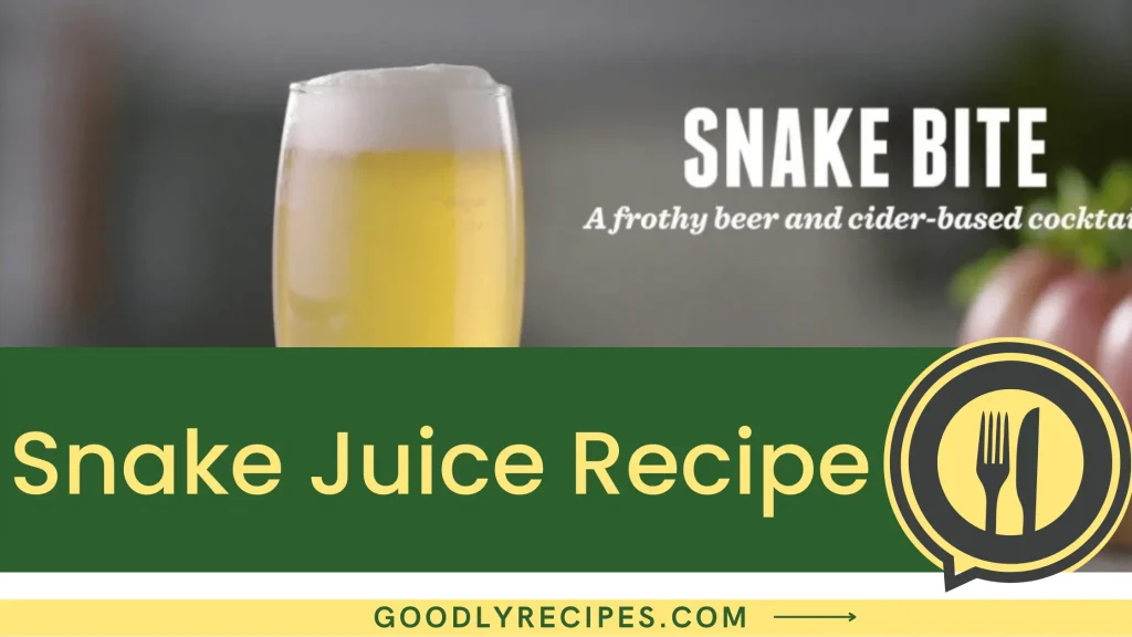 Snake Juice Recipe Step By Step Easy Guide