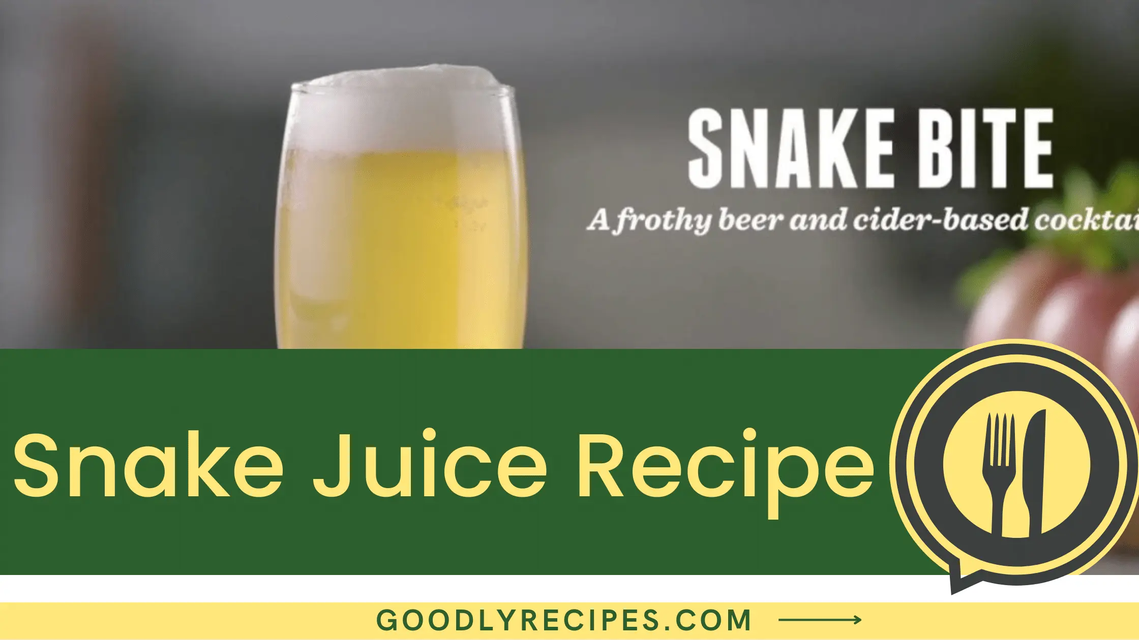 Snake Juice Recipe